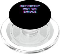 Definitely Not on Drugs Techno EDM Music Festival Raver PopSockets PopGrip pour MagSafe