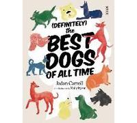 (Definitely) The Best Dogs Of All Time