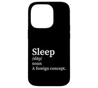 Définition Amusante : Le Sommeil, Un Concept étranger, l'insomnie des Nouveaux Parents Coque pour iPhone 14 Pro
