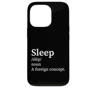 Définition Amusante : Le Sommeil, Un Concept étranger, l'insomnie des Nouveaux Parents Coque pour iPhone 13 Pro