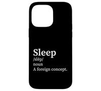 Définition Amusante : Le Sommeil, Un Concept étranger, l'insomnie des Nouveaux Parents Coque pour iPhone 14 Pro Max