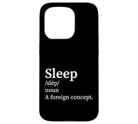 Définition Amusante : Le Sommeil, Un Concept étranger, l'insomnie des Nouveaux Parents Coque pour iPhone 15 Pro