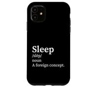 Définition Amusante : Le Sommeil, Un Concept étranger, l'insomnie des Nouveaux Parents Coque pour iPhone 11