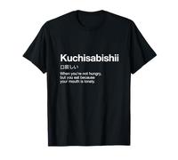 Définition de Kuchisabishii : Dictionnaire Minimaliste | Funny Foodie T-Shirt