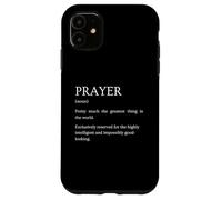 Définition de la prière - Foi chrétienne Sarcastique drôle Coque pour iPhone 11