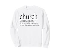 Définition de l'Église Un hôpital pour Les pécheurs Saints Foi Jésus Sweatshirt