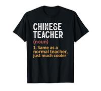 Définition de l'enseignant Chinois identique à la Normale, Juste Plus Cool T-Shirt