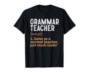 Définition de l'enseignant de Grammaire identique à la Normale, Just Cooler T-Shirt