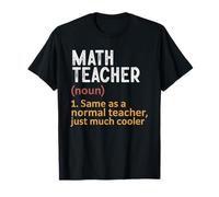 Définition de l'enseignant de mathématiques identique à la Normale, Juste Plus Cool T-Shirt