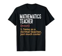 Définition de l'enseignant de mathématiques identique à la Normale, Juste Plus Cool T-Shirt