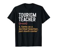 Définition de l'enseignant de Tourisme identique à la Normale, Just Cooler T-Shirt