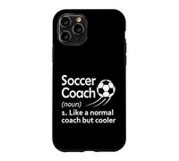 Définition de l'entraîneur de Football comme Un entraîneur Normal mais Plus Cool Coque pour iPhone 11 Pro