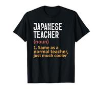 Définition de Professeur Japonais identique à la Normale, Just Cooler T-Shirt