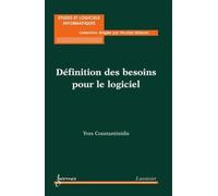 Définition des besoins pour le logiciel - Yves Constantinidis - Hermes Science Publications - broché - Etude