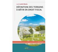 Définition des terrains à bâtir en droit fiscal - Lydia Lembi Mbuilu - Jets D'encre - broché - Etude