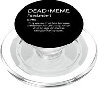 Définition du mème Mort, Culture Internet drôle pour Adultes, Dead Meme PopSockets PopGrip pour MagSafe