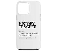 Définition du Poste de Professeur d'histoire personnalisée drôle Coque pour iPhone 13 Pro Max
