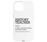 Définition du Poste de Professeur d'histoire personnalisée drôle Coque pour iPhone 15