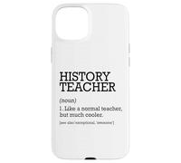 Définition du Poste de Professeur d'histoire personnalisée drôle Coque pour iPhone 15 Plus