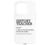 Définition du Poste de Professeur d'histoire personnalisée drôle Coque pour iPhone 15 Pro