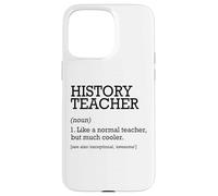 Définition du Poste de Professeur d'histoire personnalisée drôle Coque pour iPhone 15 Pro Max