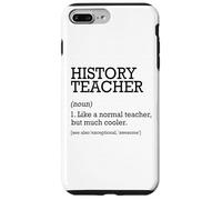 Définition du Poste de Professeur d'histoire personnalisée drôle Coque pour iPhone 7 Plus/8 Plus