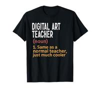 Définition du Professeur d'art numérique identique à la Normale, Just Cooler T-Shirt