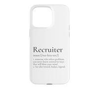 Définition du recrutement pour Funny Recruiter Coque pour iPhone 15 Pro Max