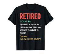Définition du retraité Vivez Votre Vie Selon Vos Propres Conditions Retraite T-Shirt Graphique avec Valeur