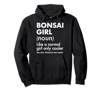Définition d'une fille bonsaï : comme une fille normale, mais plus cool Sweat à Capuche