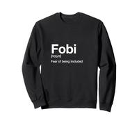 Définition FOBI - Vêtements typographiques Fear of Being Invited Sweatshirt