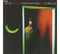 Definition of a Circle by Otis Taylor [Audio CD] NEUF