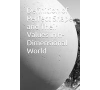 Definition of Perfect Shape and Their Values in n-Dimensional World