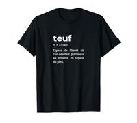 Definition Teuf Tekno Hardtek Tribe Rave Free Party teufeur T-Shirt