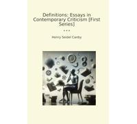 Definitions: Essays in Contemporary Criticism [First Series] (Classic Books)