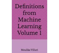 Definitions from Machine Learning Volume 1