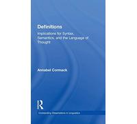 Definitions: Implications for Syntax, Semantics, and the Language of Thought