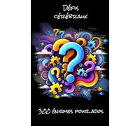 Défis cérébraux 300 énigmes pour ados