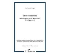 Défis Coopératifs - Alimentation, Crédit, Démocratie, Développement - Edition Bilingue Français-Anglais | Occasion