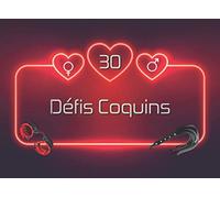 Défis Coquins: Version Hétéro - Carnet de coupons avec gages et scénarios érotiques pour booster la libido du couple et pimenter votre vie sexuelle par le jeu - Osez !