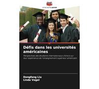 Défis dans les universités américaines: Perspectives des étudiants internationaux chinois sur leur expérience de l'enseignement supérieur américain