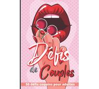 Défis de Couples 50 défis coquins pour adultes: 50 gages , défis sexy et romantiques à réaliser à deux pour pimenter sa vie de couple | Cadeau pour ... pour son chéri ou sa chérie son amoureux