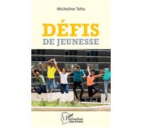 Défis de jeunesse - Micheline Teha - L'harmattan - broché - Essai