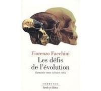 Defis de l'evolution pour un accord entre science et foi Facchini f (Auteur)