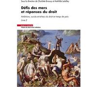 Défis des mers et réponses du droit Charlotte Broussy (Auteur), Mathilde Ledolley (Auteur)