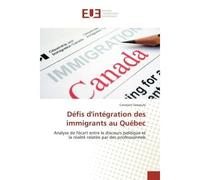 Défis d'intégration des immigrants au Québec - Constant Sossoulo - Universitaires Europeennes - broché - Essai