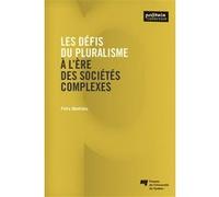 Défis du pluralisme à l'ère des sociétés complexes Félix Mathieu (Auteur)