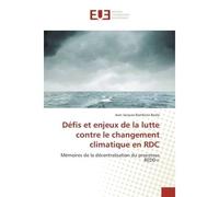 Defis et enjeux de la lutte contre le changement climatique en rdc Memoires de la decentralisation du processus - Jean Boole - Universitaires Europeennes - broché - Etude