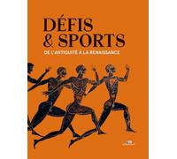 DÉFIS ET SPORTS: DE L'ANTIQUITÉ À LA RENAISSANCE