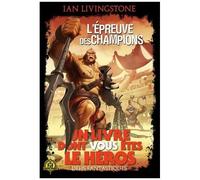 Défis Fantastiques - Tome 10 - L'épreuve Des Champions